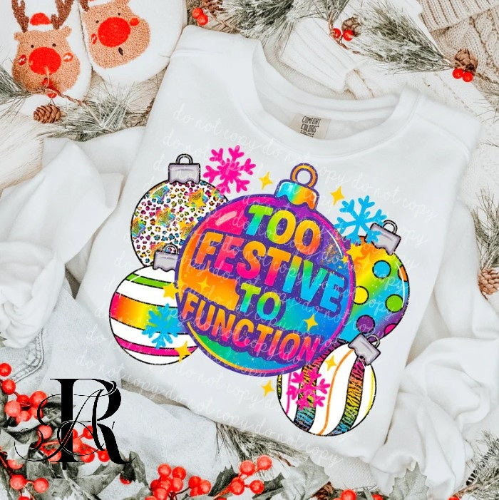 π Too Festive to Function Christmas Sweatshirt β Colorful Holiday Pullover