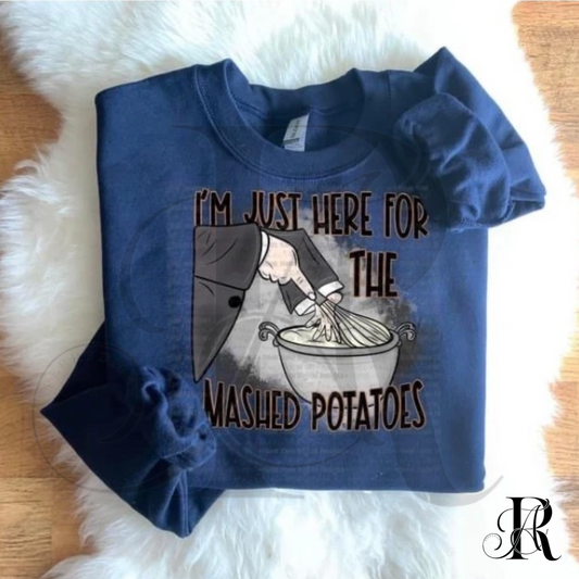 I’m Just Here for the Mashed Potatoes